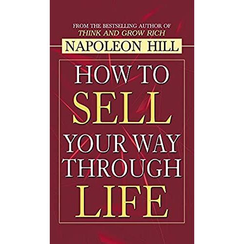 How To Sell Your Way Through Life