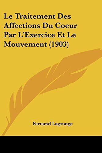 Le Traitement Des Affections Du Coeur Par L'exercice Et Le Mouvement (1903)