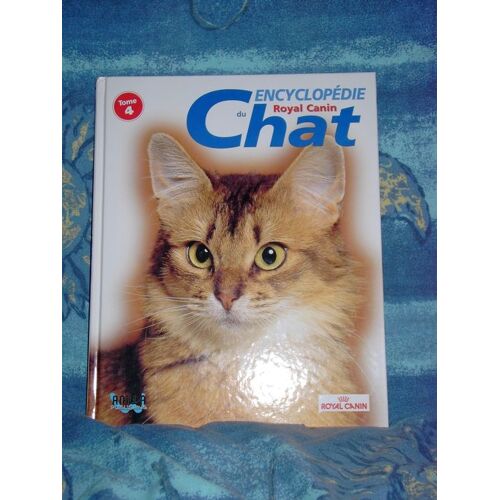 Encyclopédie Royal Canin Du Chat Tome 2