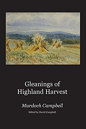 Gleanings Of Highland Harvest
