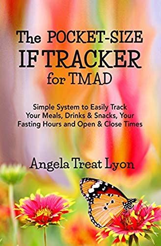 The Pocket-Size If Tracker For Tmad: Simple System To Easily Track Your Meals, Drinks & Snacks, Your Fasting Hours And Open & Close Times - 54 Pgs - Soft Suede-Like Cover