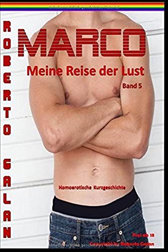 Marco, Meine Reise Der Lust 5: Echte Freunde?!
