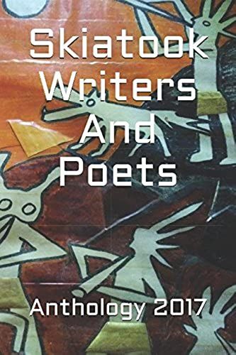 Skiatook Writers And Poets Anthology 2017 (Skiatook Wrtiers And Poets)