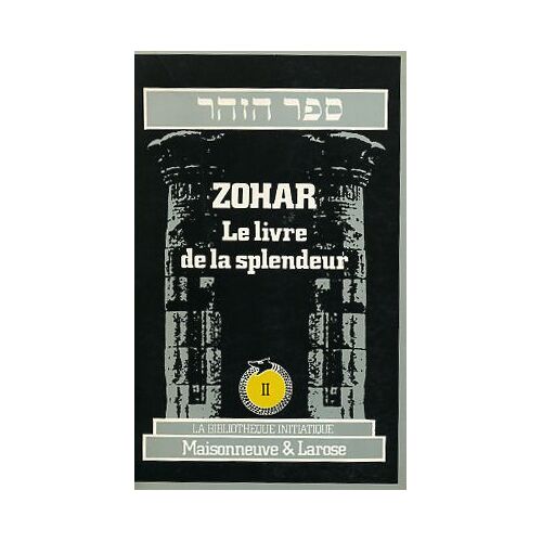 Zohar (Le Livre De La Splendeur). Tome 2