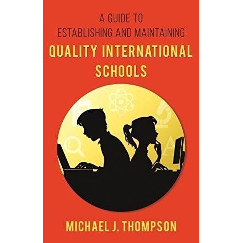 A Guide To Establishing And Maintaining Quality International Schools