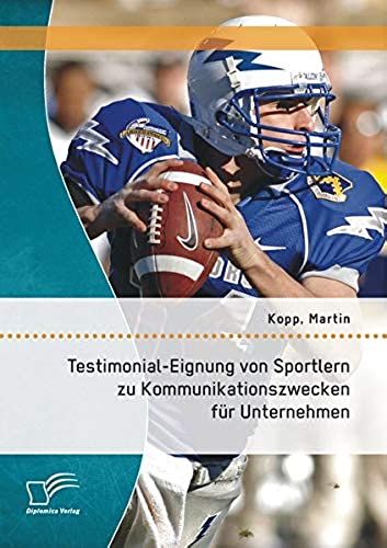 Testimonial-Eignung Von Sportlern Zu Kommunikationszwecken Für Unternehmen