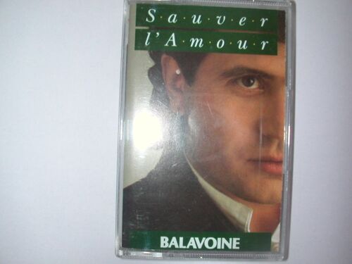 Balavoine "Sauver L Amour" K7 9 Titres : L Aziza, Tous Les Cris Les Sos, Petite Angele, Sauver L Amour,....