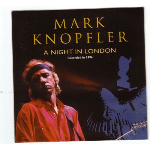 Mark Knopfler : A Night In London