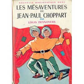 Les Mésaventures De Jean-Paul Choppart
