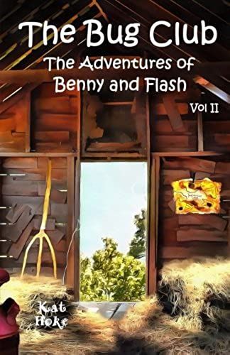 The Bug Club: Volume 2 (The Adventures Of Benny And Flash)