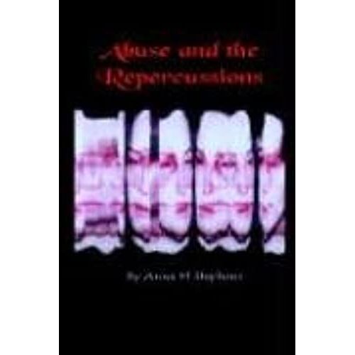 Abuse And The Repercussions