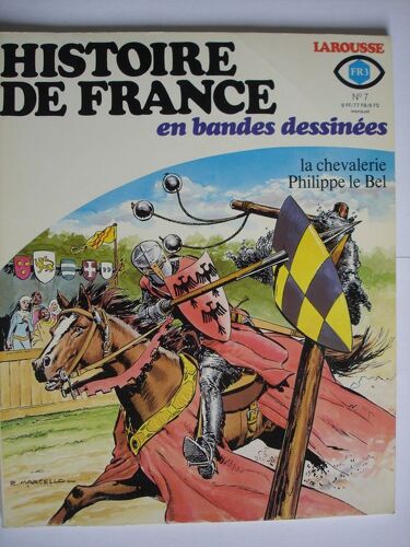 Histoire De France En Bande Dessinées N°7: La Chevalerie Philippe Le Bel