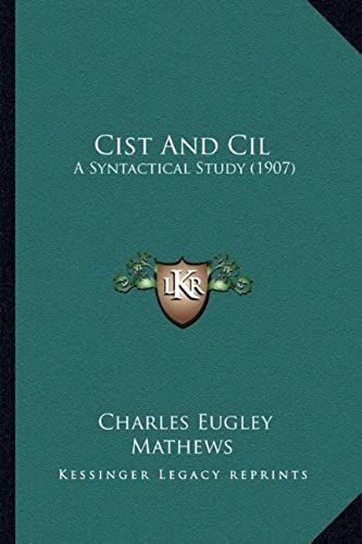 Cist And Cil: A Syntactical Study (1907)