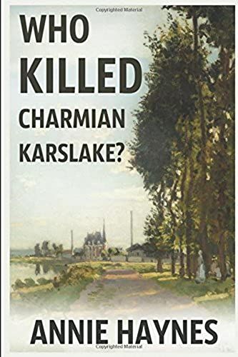 Who Killed Charmian Karslake? (Inspector Stoddart Book 2): A Traditional British Mystery (Inspector Stoddart Mysteries)