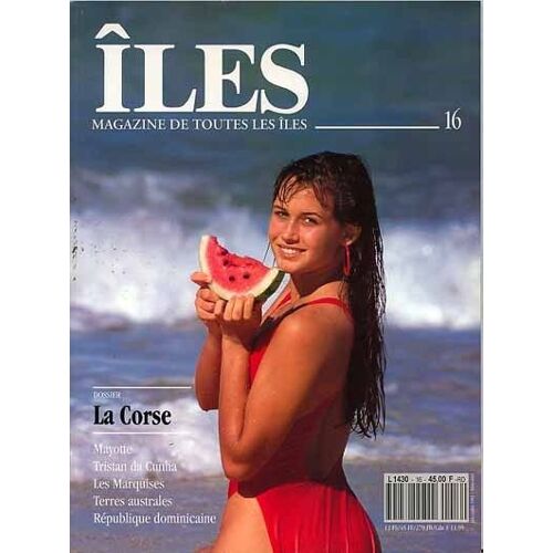 Îles-Le Magazine De Toutes Les Îles N° 16 : La Corse