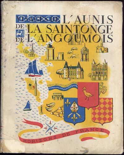 Visages De L'aunis - De La Saintonge - Et De L'angoumois