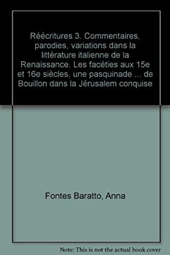 Réécritures 3. Commentaires, Parodies, Variations Dans La Littérature Italienne De La Renaissance - Les Facéties Aux 15e Et 16e Siècles, Une Pasquinade De Berni, La Flaminia Schiava De Pier...