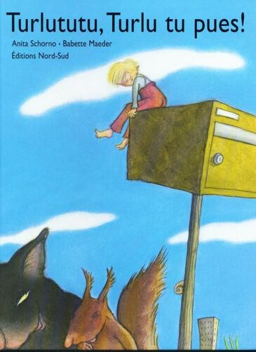 Turlututu, Turlu Tu Pues !