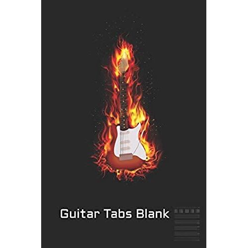 Guitar Tabs Blank: Fire Burning Blank Guitar Tab Journal Book 120 Page 6" X 9