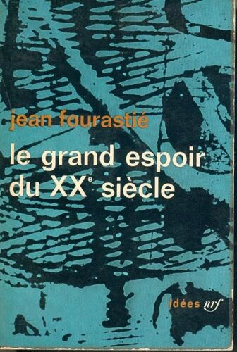 Le Grand Espoir Du Xxe Siecle