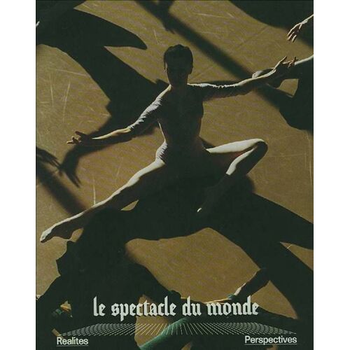 Le Spectacle Du Monde N° 309 : Un Exorciste Pour La Villette - L Age D Or Du Cinema Francais - Le Palais De Verre A Nanterre - Du Greco A Picasso