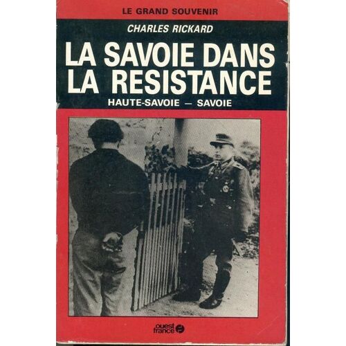 La Savoie Dans La Résistance - Haute-Savoie, Savoie