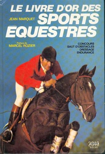 Le Livre D'or Des Sports Équestres