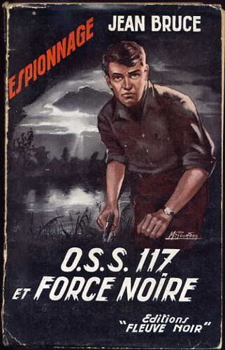Fleuve Noir Espionnage N° 116 : O.S.S.117 Et Force Noire