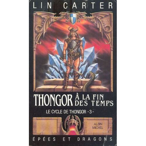 Le Cycle De Thongor Tome 3 - Thongor À La Fin Des Temps