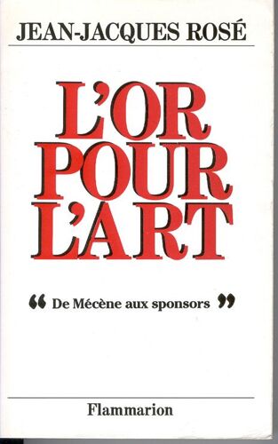 L'or Pour L'art - De Mécène Aux Sponsors