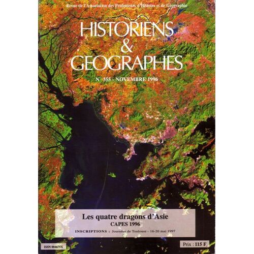 Revue De L'association Des Professeurs D'histoire Et De Geographie - N°355 - Novembre 1996 - Les Quatre Dragons D'asie