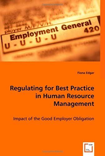 Regulating For Best Practice In Human Resource Management: Impact Of The Good Employer Obligation