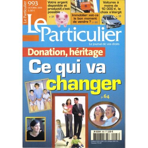 Le Particulier N° 993, Donation, Héritage Ce Qui Va Changer