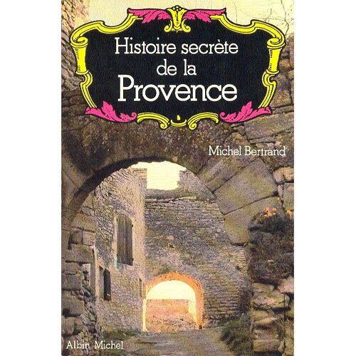 Histoire Secrète De La Provence
