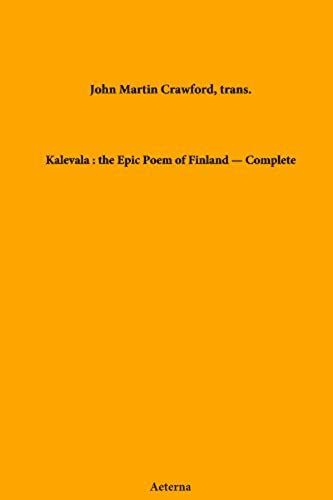 Kalevala : The Epic Poem Of Finland - Complete