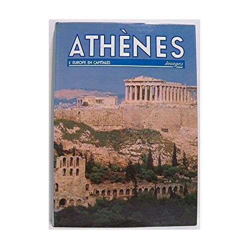 Athènes, Collection L'europe En Capitales (Grande Encyclopédie Des Voyages En Europe)