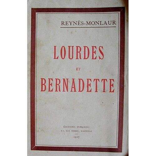 Lourdes Et Bernadette