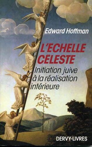L'echelle Celeste - Initiation Juive À La Relation Intérieure