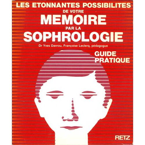 Les Étonnantes Possibilités De Votre Mémoire Par La Sophrologie