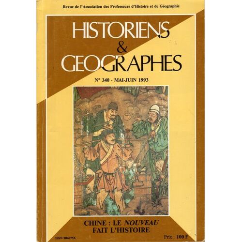 Historiens Et Geographes  N° 340  Mai Juin 1993  Chine / Le Nouveau Fait L'histoire