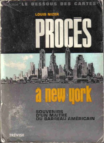 Proces A New York  Souvenirs D'un Maitre Du Barreau Américain