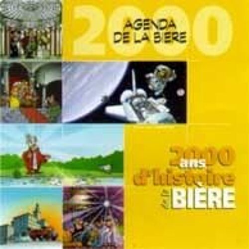 Agenda De La Bière (2000) : 2000 Ans D'histoire De La Bière