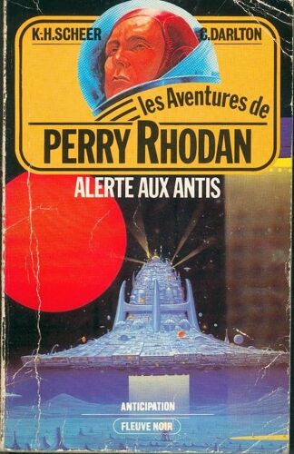 Les Aventures De Perry Rhodan : Alerte Aux Antis