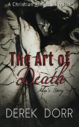 The Art Of Death: Alex's Story (A Christian Rinaldi Novella)