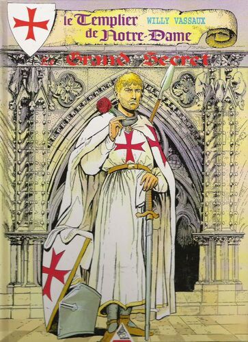 Le Templier De Notre-Dame Tome 1 : Le Grand Secret