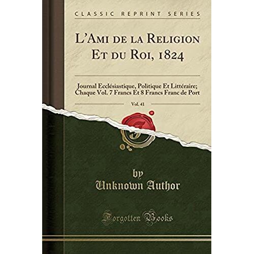 Author, U: L'ami De La Religion Et Du Roi, 1824, Vol. 41