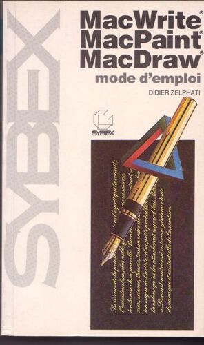 Macwrite, Macpaint, Macdraw - Mode D'emploi