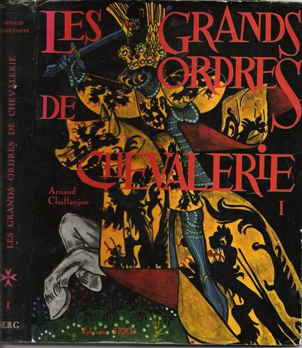 Les Grands Ordres De La Chevalerie Tome 1 (Seul Tome Paru)