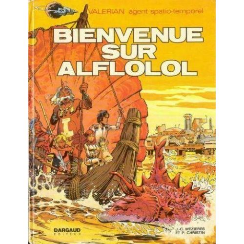 Valérian, Agent Spatio-Temporel - Tome 4 - Bienvenue Sur Alflolol