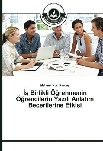 ¿¿ Birlikli Ö¿Renmenin Ö¿Rencilerin Yaz¿L¿ Anlat¿M Becerilerine Etkisi